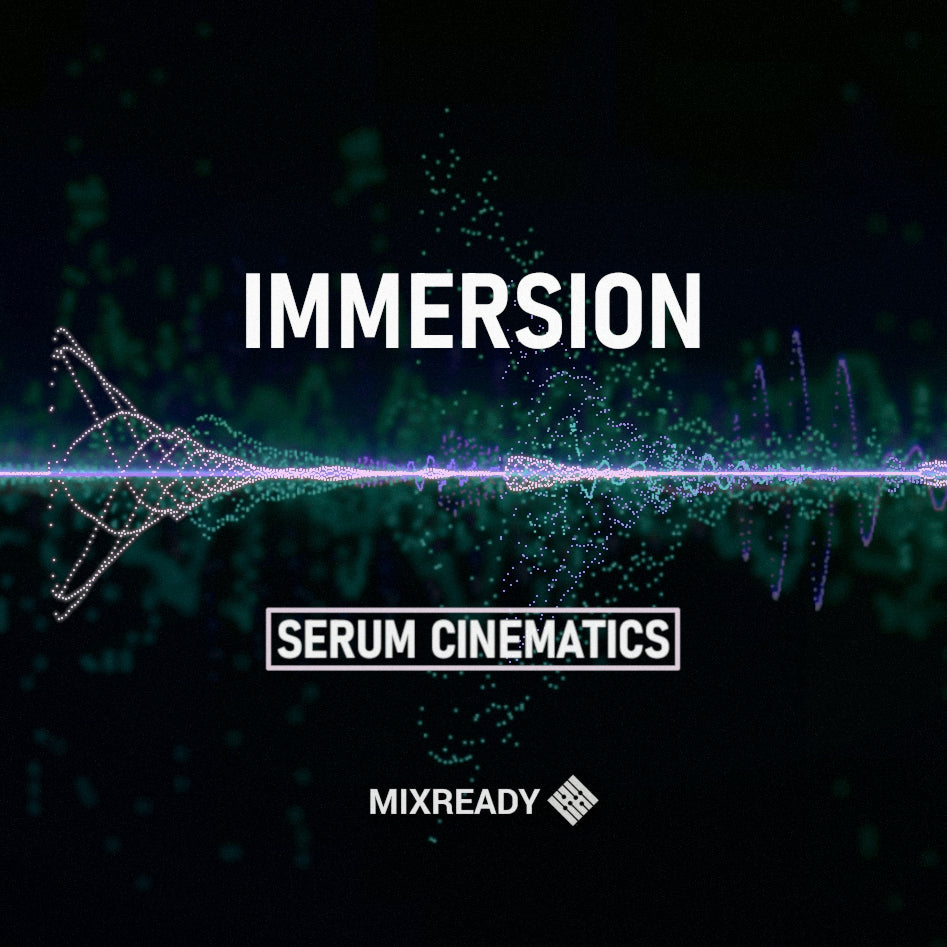 Immersion: Serum Cinematics (PRESETS)