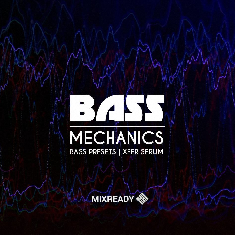 Bass Mechanics: Serum Bass (PRESETS)