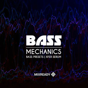 Bass Mechanics: Serum Bass (PRESETS)