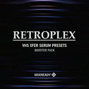 Retroplex: Serum VHS (PRESETS)