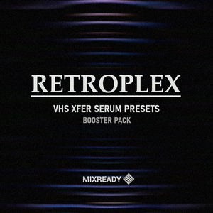 Retroplex: Serum VHS (PRESETS)